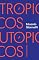 Livro Trópicos utópicos: Uma perspectiva brasileira da crise civilizatória