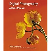 Digital Photography: A Basic Manual