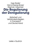 Image de Die Regulierung der Deregulierung: Zeitarbeit und Verbändestrategien in Frankreich und Deutschland (German Edition)