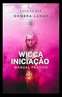 Livro Wicca - Iniciação: Manual Prático (Bruxas)