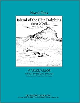 Island Of The Blue Dolphins Novel Ties Study Guide Scott O Dell 9780881220889 Amazon Com Books
