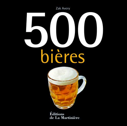 500 bières by Fortoul Françoise Avery Zak (Paperback)