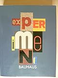 Image de Experiment Bauhaus: Das Bauhaus-Archiv Berlin (West) zu Gast im Bauhaus Dessau (German Edition)