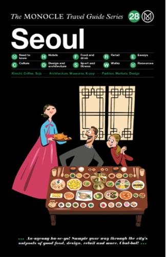The Monocle Travel Guide to Seoul: The Monocle Travel Guide Series