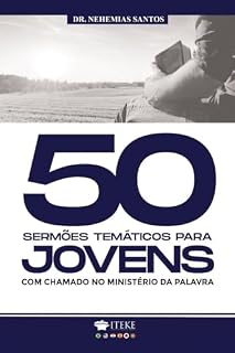Livro 50 MENSAGENS SERMÕES TEMÁTICOS PARA JOVENS PREGADORES