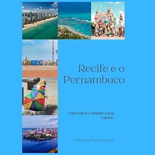 Livro Recife e o Pernambuco: Tudo sobre o Estado e sua Capital (NORDESTE BRASILEIRO)
