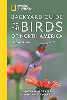 National Geographic Backyard Guide To The Birds Of North America