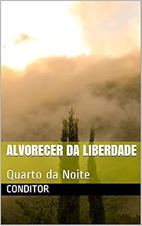 Livro Alvorecer da Liberdade: Quarto da Noite