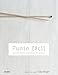 Punto fácil: Taller para aprender a tejer 20 atractivos proyectos (Spanish Edition)