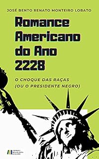 Livro ROMANCE AMERICANO DO ANO 2228: O Presidente Negro