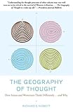 Book cover for The Geography of Thought: How Asians and Westerners Think Differently...and Why