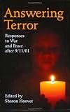 Answering Terror: Responses to War and Peace After 9/11/01 by Sharon Hoover