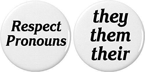 Set 2 Respect Pronouns / they them their 1.25â€ Pinback Buttons Pins