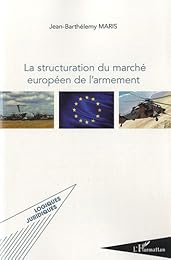 La  structuration du marché européen de l'armement