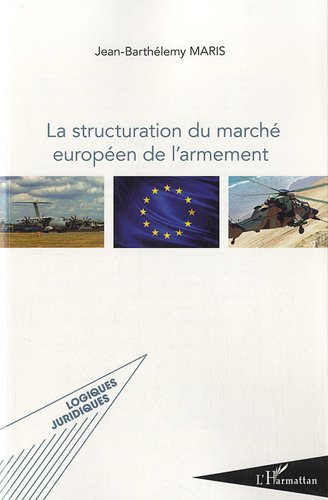La  structuration du marché européen de l'armement