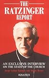 The Ratzinger Report: An Exclusive Interview on the State of the Church