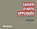 Cahier d'arts appliqués : Testez votre créativité by 