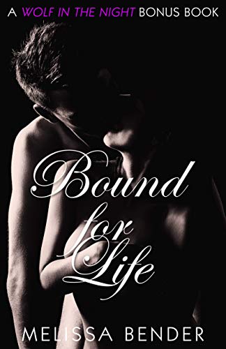 Bound for Life: A Wolf In The Night Bonus Chapter