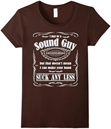 Women's Sound Guy Live Show Engineer T-Shirt - Funny, True Large Brown