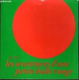 Paperback Les aventures d'une petite bulle rouge Book