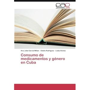 Consumo de medicamentos y género en Cuba (Spanish Edition)