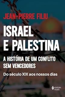 Livro Israel e Palestina: A história de um conflito sem vencedores - Do século XIX aos nossos dias