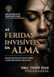 Livro AS FERIDAS INVISÍVEIS DA ALMA