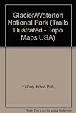 Trails Illustrated Glacier, Waterton Lakes National Parks: Montana, Usa/Alberta, Canada (Trails Illustrated - Topo Maps USA) by 