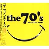 THE 70’S-BEAUTIFUL DAYS-