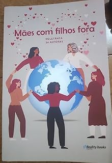Livro Mães com filhos fora: Coletânea - 24 autoras