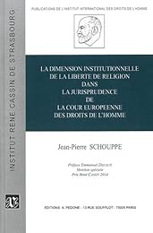 La  dimension institutionnelle de la liberté de religion dans la jurisprudence de la Cour européenne des droits de l'homme
