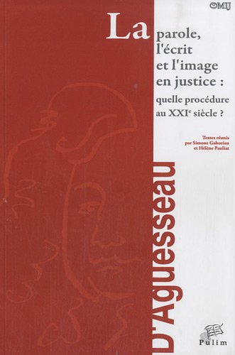 La  parole, l'écrit et l'image en justice
