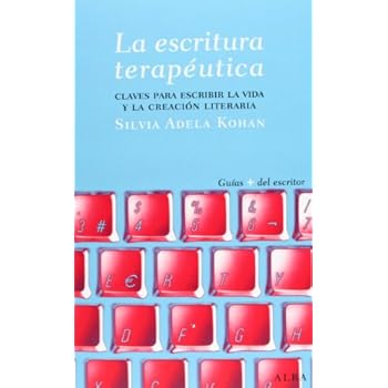 La Escritura Terapéutica (Guías del escritor) La Escritura Terapéutica (Guías del escritor)