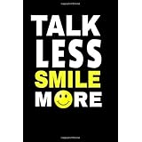 Talk Less Smile More: Talk Less Smile More, christmas gift, talk less listen more, Talk Less notebook, college humor notebook