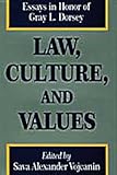 Law, Culture, and Values : Essays in Honor of Gray Dorsey, , 088738305X