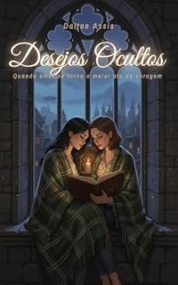 Livro Desejos Ocultos: Quando amar se torna o maior ato de coragem