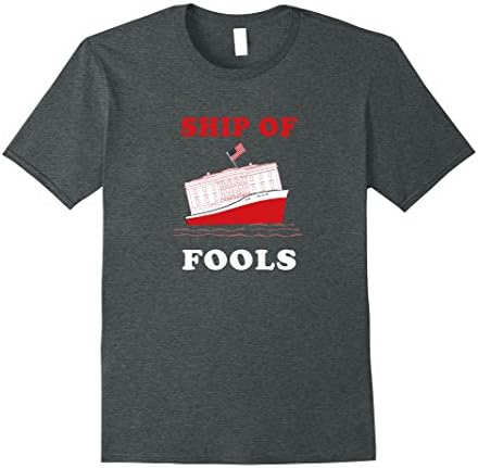 Mens Ship Of Fools Anti Trump T Shirt White House Idiocracy Small Dark Heather