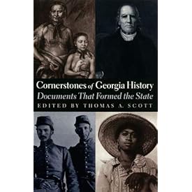 Cornerstones of Georgia History: Documents That Formed the State