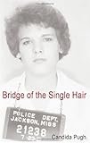 Bridge of the Single Hair