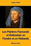 Image de Les Peintres Flamands et Hollandais en Flandre et en Hollande (French Edition)