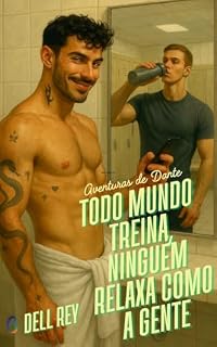 Livro Todo mundo treina. Ninguém relaxa como a gente! (As Aventuras de Dante Livro 3)