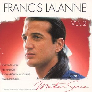Master Serie : Francis Lalanne Vol. 2