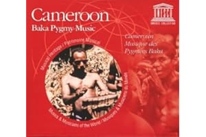 Cameroon: Baka Pygmy Music