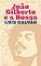 Livro João Gilberto, e a Bossa: memorias do amigo Luiz Galvao