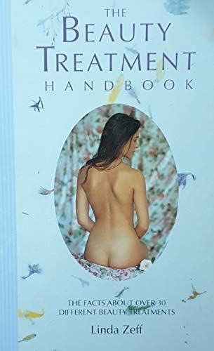 The Beauty Treatment Handbook: The Facts About Over 30 Different Beauty Treatments