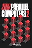 Parallel Computers 2: Architecture, Programming and