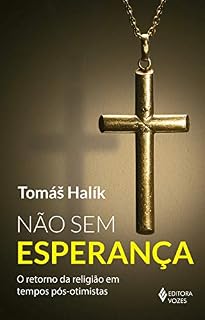 Livro Não sem esperança: O retorno da religião em tempos pós-otimistas