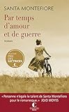 Par temps d'amour et de guerre (LITTERATURE GEN) (French Edition) by 