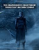 The Comprehensive Collection of Things that Jon Snow Knows: Game Of Thrones Coloring Book With Exlus by 