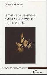 Le  thème de l'enfance dans la philosophie de Descartes